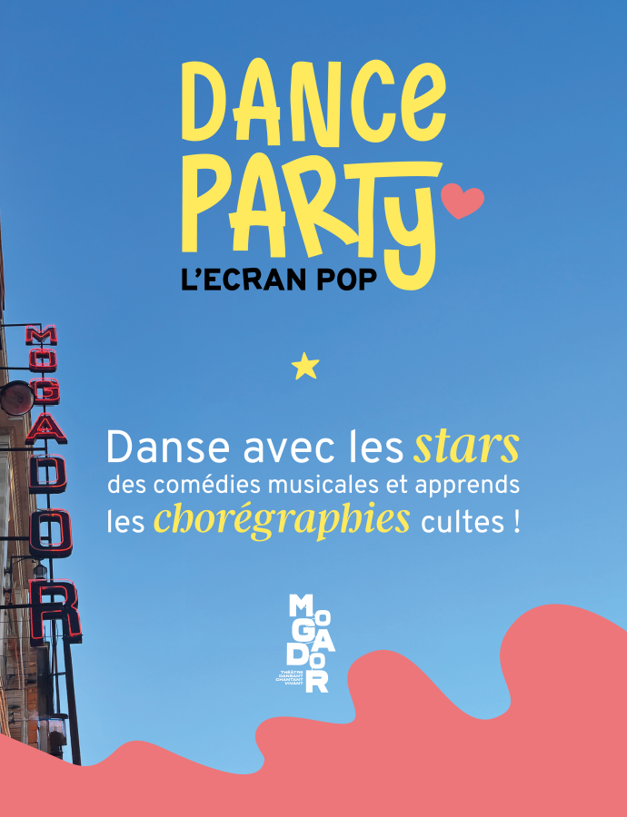 Dance Party L'Ecran Pop à Mogador Paris - rejoignez les stars pour apprendre des chorégraphies musicales emblématiques !.