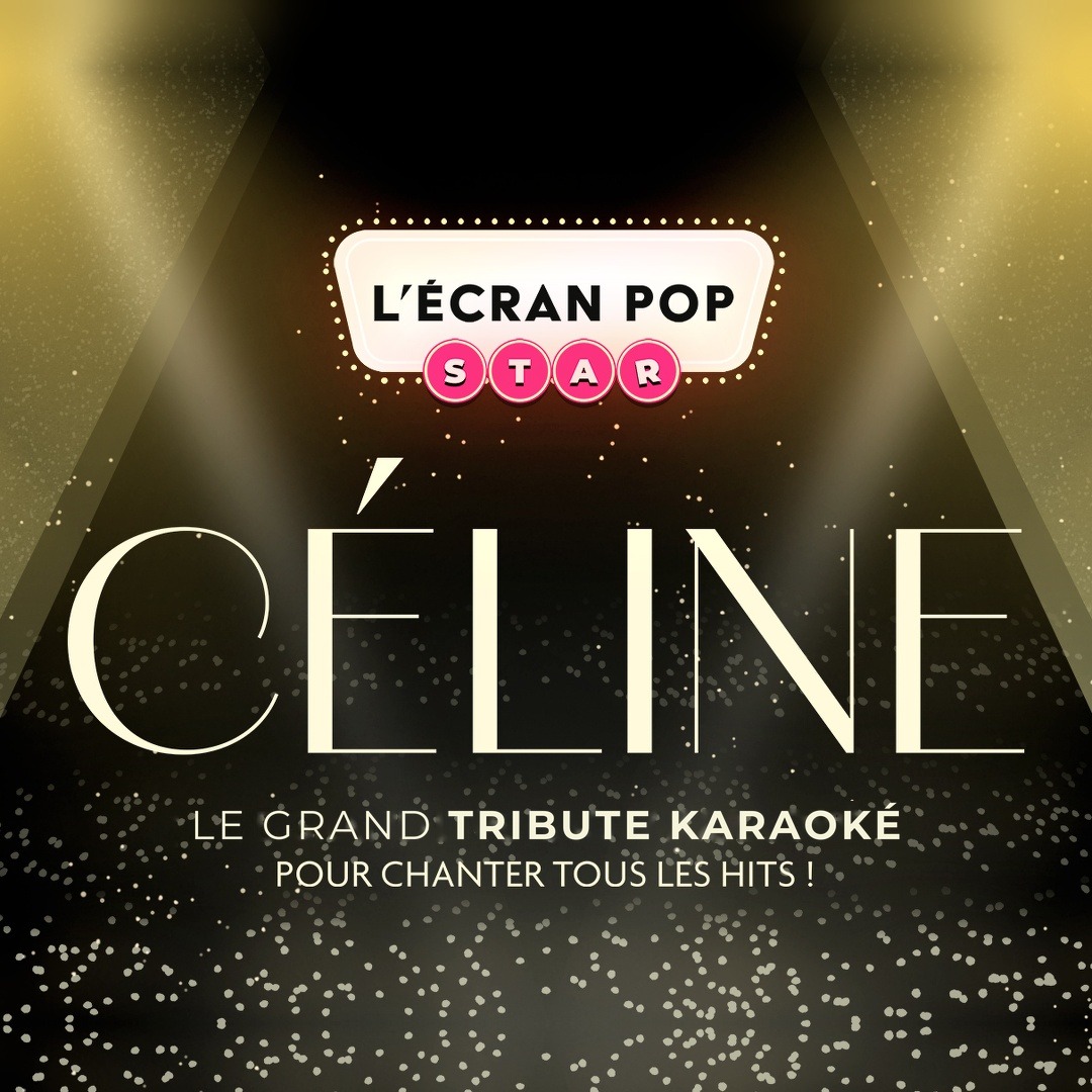 L'Ecran Pop Star : Céline
