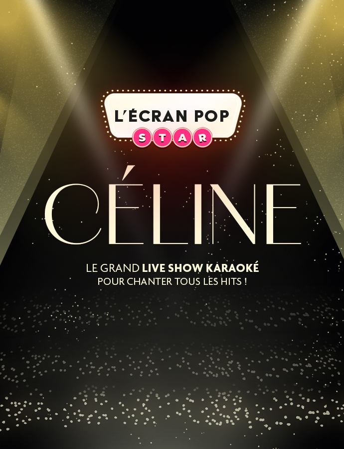 L'Ecran Pop Star Céline